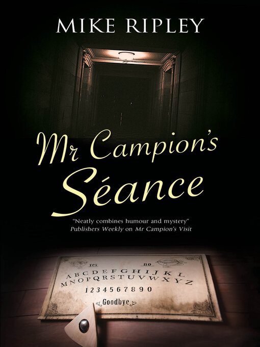 Title details for Mr Campion's Séance by Mike Ripley - Available